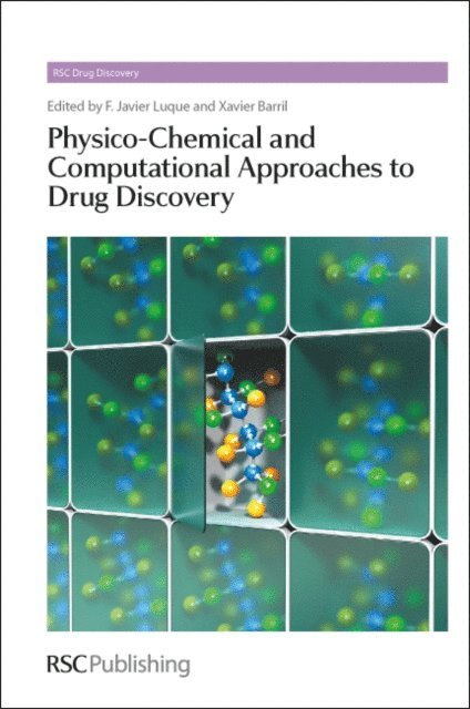 Xavier Barril, Javier Luque - Physico-Chemical and Computational Approaches to Drug Discovery, E-bok