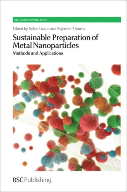 Rajender S Varma, Rafael Luque - Sustainable Preparation of Metal Nanoparticles, E-bok