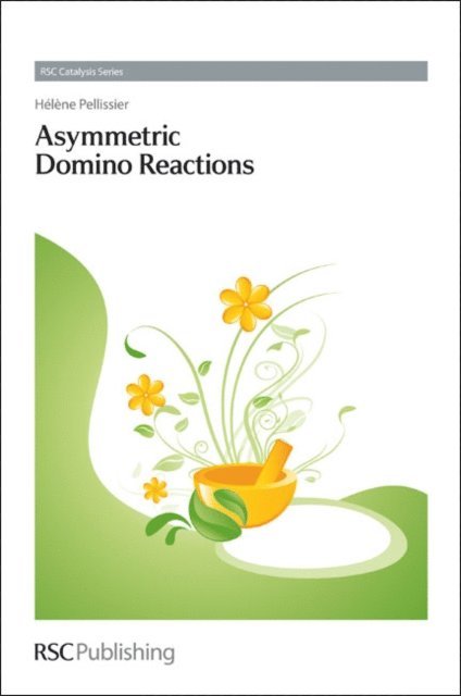 Helene Pellissier - Asymmetric Domino Reactions, E-bok