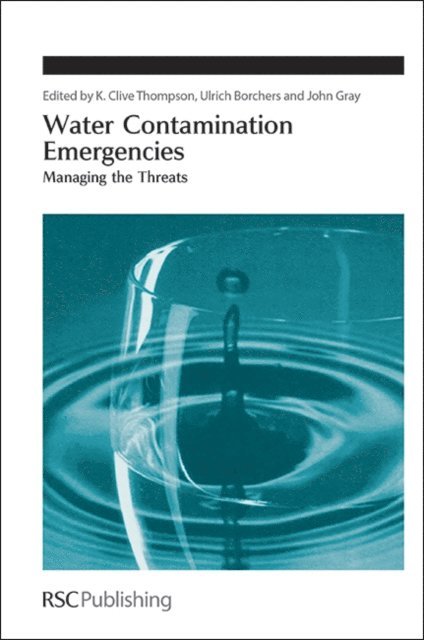 K Clive Thompson, John Gray, Ulrich Borchers - Water Contamination Emergencies, E-bok
