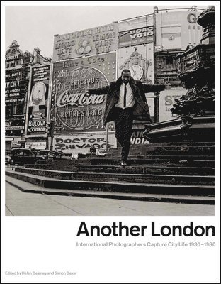 Tate Publishing, Helen Delaney - Another London, Inbunden. Tillgänglighet: Lägg i varukorg