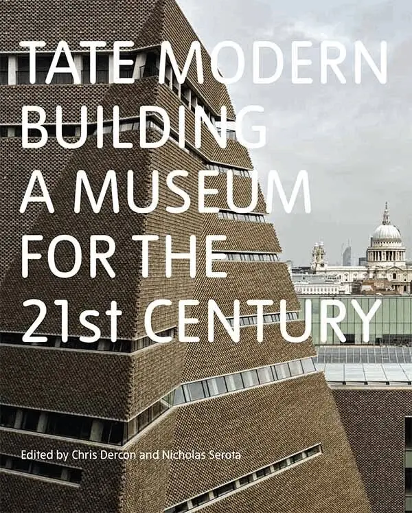 Chris Dercon, Nicholas Serota - Tate Modern: Building a Museum for the 21st Century, Inbunden. Tillgänglighet: Tillfälligt slut