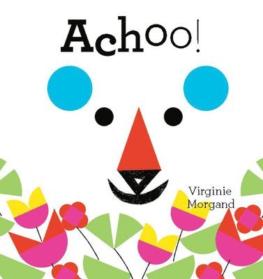 Virginie Morgand - Achoo!, Inbunden. Tillgänglighet: Tillfälligt slut