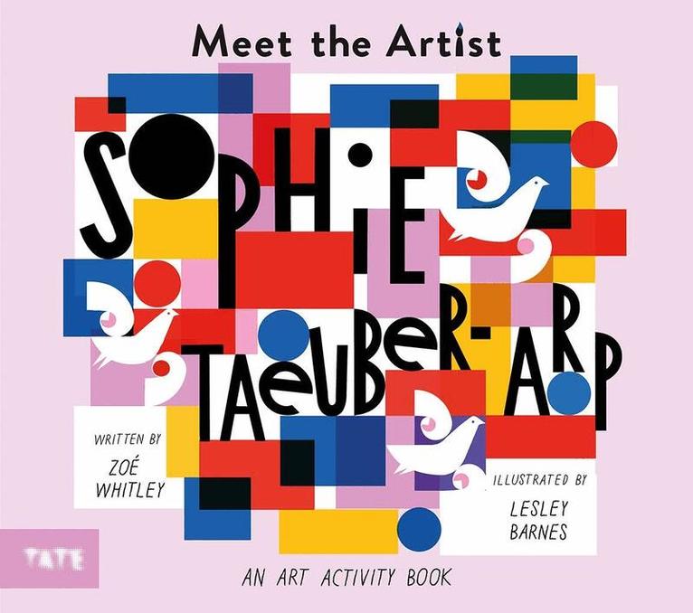 Zoé Whitley - Meet the Artist: Sophie Taeuber-Arp, Häftad. Tillgänglighet: Tillfälligt slut
