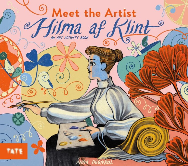 Anna Degnbol - Meet the Artist: Hilma af Klint, Häftad