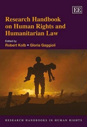 Robert Kolb, Gloria Gaggioli - Research Handbook on Human Rights and Humanitarian Law, Inbunden. Tillgänglighet: Tillfälligt slut