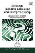 Socialism, Economic Calculation and Entrepreneurship