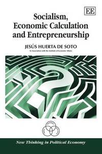 Socialism, Economic Calculation and Entrepreneurship