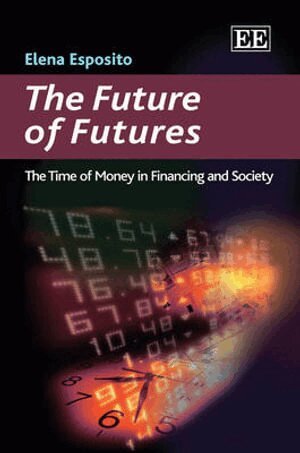 Elena Esposito - Future of Futures, Inbunden