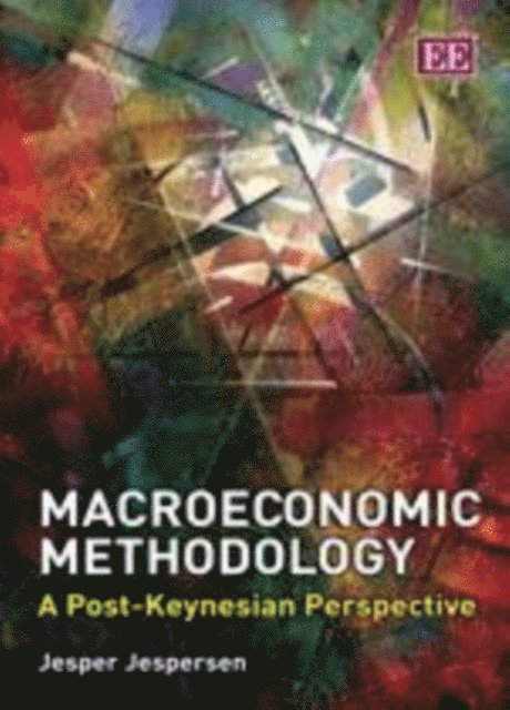 Jesper Jespersen - Macroeconomic Methodology, E-bok