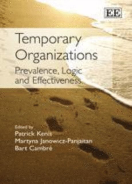 Bart Cambre, Martyna Janowicz-Panjaitan, Patrick Kenis - Temporary Organizations, E-bok