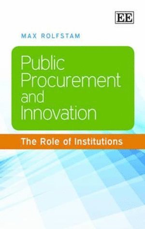 Max Rolfstam - Public Procurement and Innovation, Inbunden