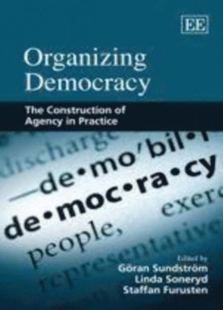 Staffan Furusten, Linda Soneryd, Goran Sundstrom - Organizing Democracy, E-bok