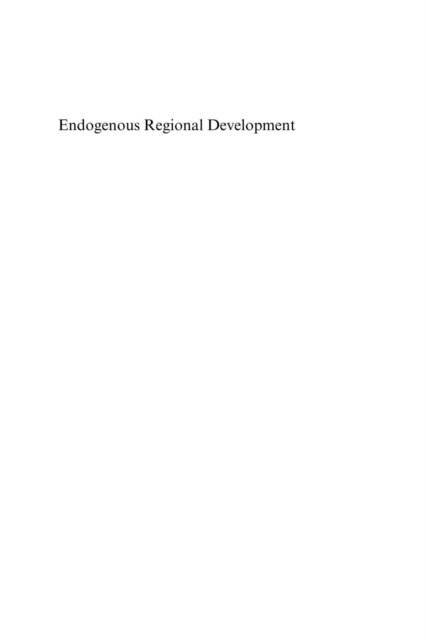 Peter Nijkamp, Roger R. Stough, Robert Stimson - Endogenous Regional Development, E-bok