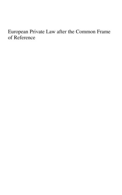 Fabrizio Cafaggi, Hans-W. Micklitz - European Private Law after the Common Frame of Reference, E-bok