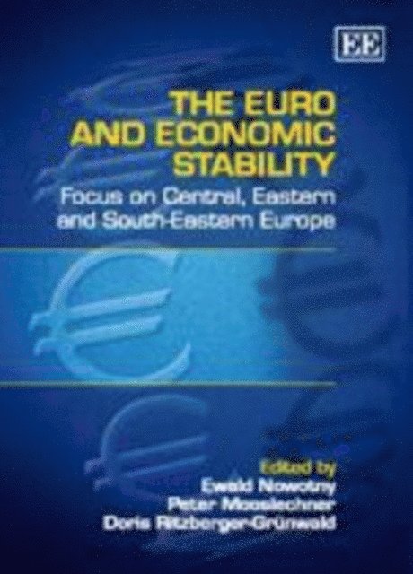 Doris Ritzberger-Grunwald, Peter Mooslechner, Ewald Nowotny - Euro and Economic Stability, E-bok