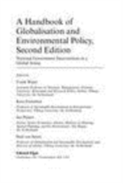 Paul van Seters, Jan Pieters, Kees Zoeteman, Frank Wijen - Handbook of Globalisation and Environmental Policy, Second Edition, E-bok