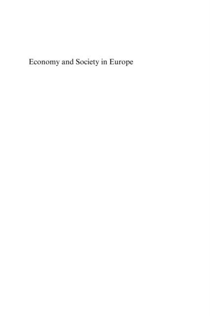 Guglielmo Meardi, Maarten Keune, Luigi Burroni - Economy and Society in Europe, E-bok