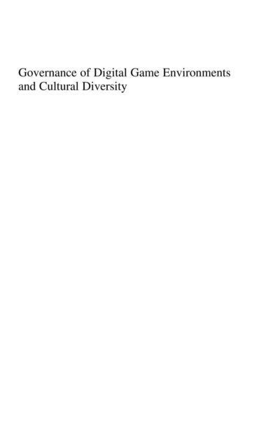 Mira Burri-Nenova, Christoph Beat Graber - Governance of Digital Game Environments and Cultural Diversity, E-bok