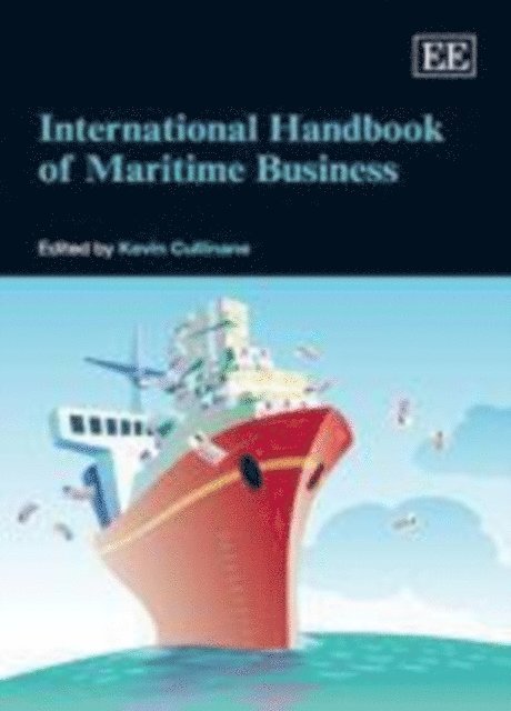 Kevin Cullinane - International Handbook of Maritime Business, E-bok