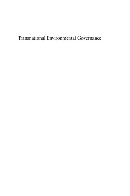Lars H. Gulbrandsen - Transnational Environmental Governance, E-bok