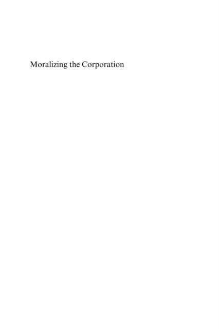 Boris Holzer - Moralizing the Corporation, E-bok