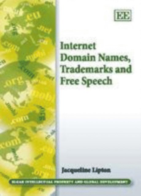 Jacqueline Lipton - Internet Domain Names, Trademarks and Free Speech, E-bok
