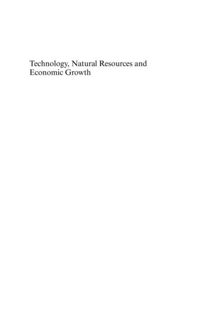 Shunsuke Managi - Technology, Natural Resources and Economic Growth, E-bok