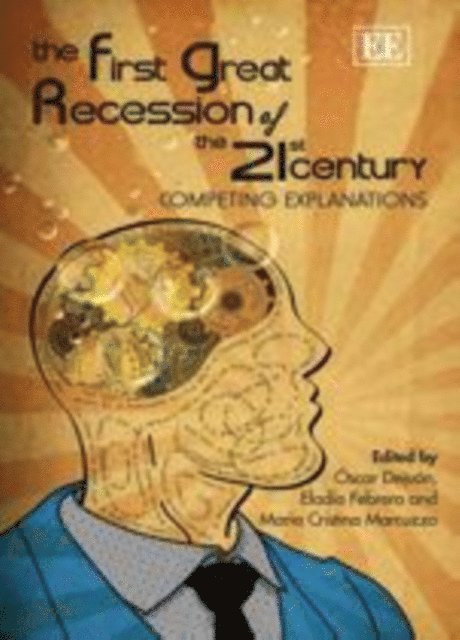 Maria Cristina Marcuzzo, Eladio Febrero, Oscar Dejuan - First Great Recession of the 21st Century, E-bok