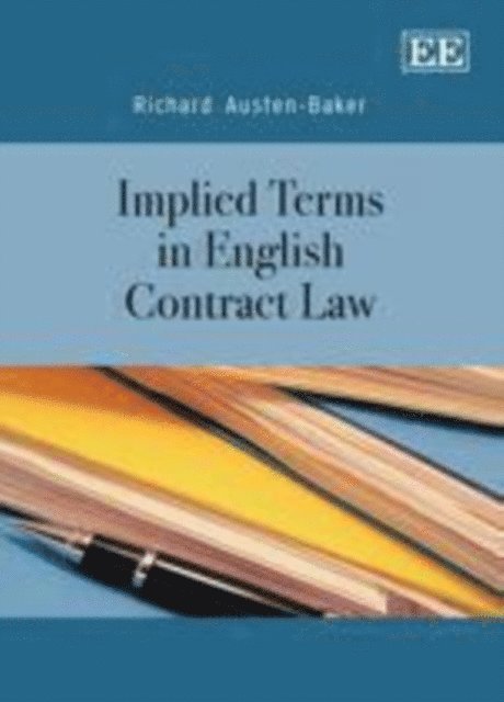 Richard Austen-Baker - Implied Terms in English Contract Law, E-bok