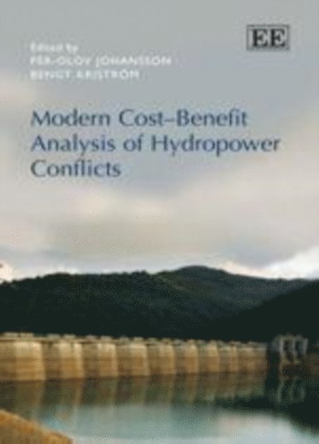 Bengt Kristrom, Per-Olov Johansson - Modern Cost-Benefit Analysis of Hydropower Conflicts, E-bok