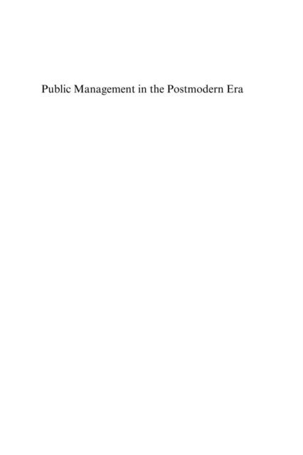 Janice McMillan, John Fenwick - Public Management in the Postmodern Era, E-bok
