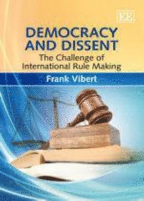 Frank Vibert - Democracy and Dissent, E-bok