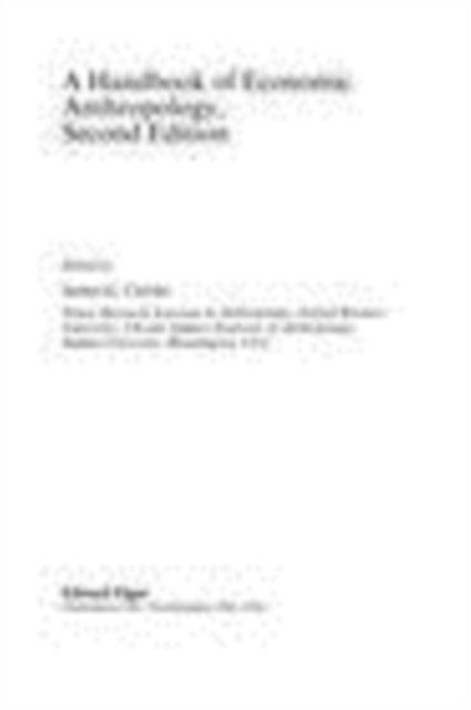 James G. Carrier - Handbook of Economic Anthropology, Second Edition, E-bok