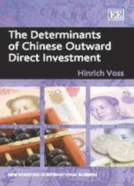 Hinrich Voss - Determinants of Chinese Outward Direct Investment, E-bok