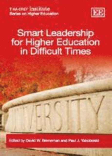 Paul J. Yakoboski, David W. Breneman - Smart Leadership for Higher Education in Difficult Times, E-bok