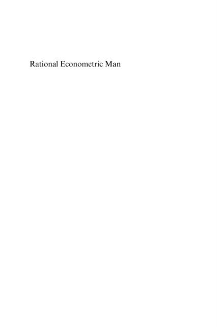 Karim Errouaki, Edward J. Nell - Rational Econometric Man, E-bok