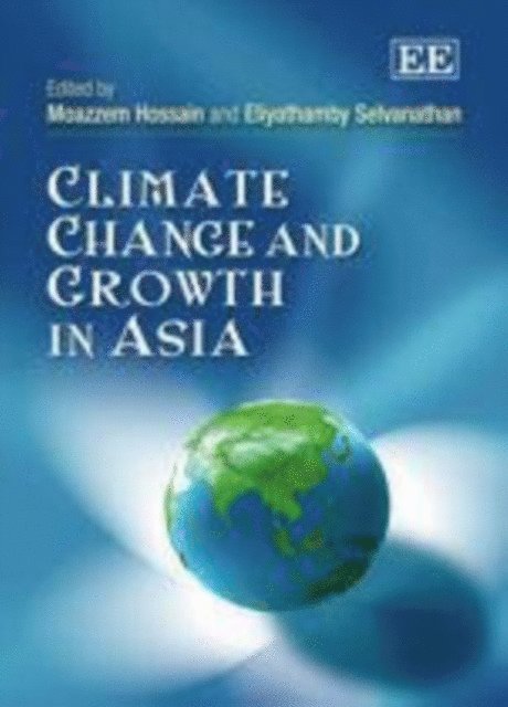 Eliyathamby A. Selvanathan, Moazzem Hossain - Climate Change and Growth in Asia, E-bok