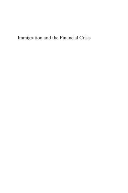 Stine Neerup, John Nieuwenhuysen, John Higley - Immigration and the Financial Crisis, E-bok