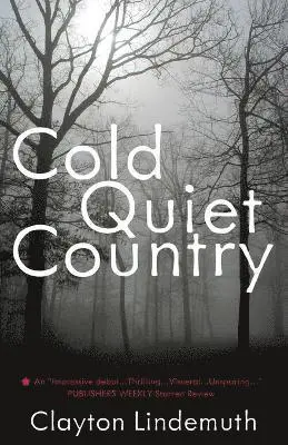 Clayton Lindemuth - Cold Quiet Country, Häftad. Tillgänglighet: Lägg i varukorg