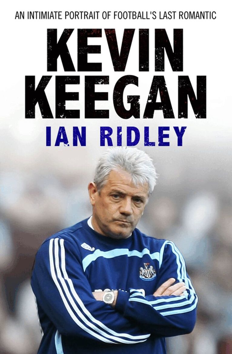 Ian Ridley - Kevin Keegan, E-bok