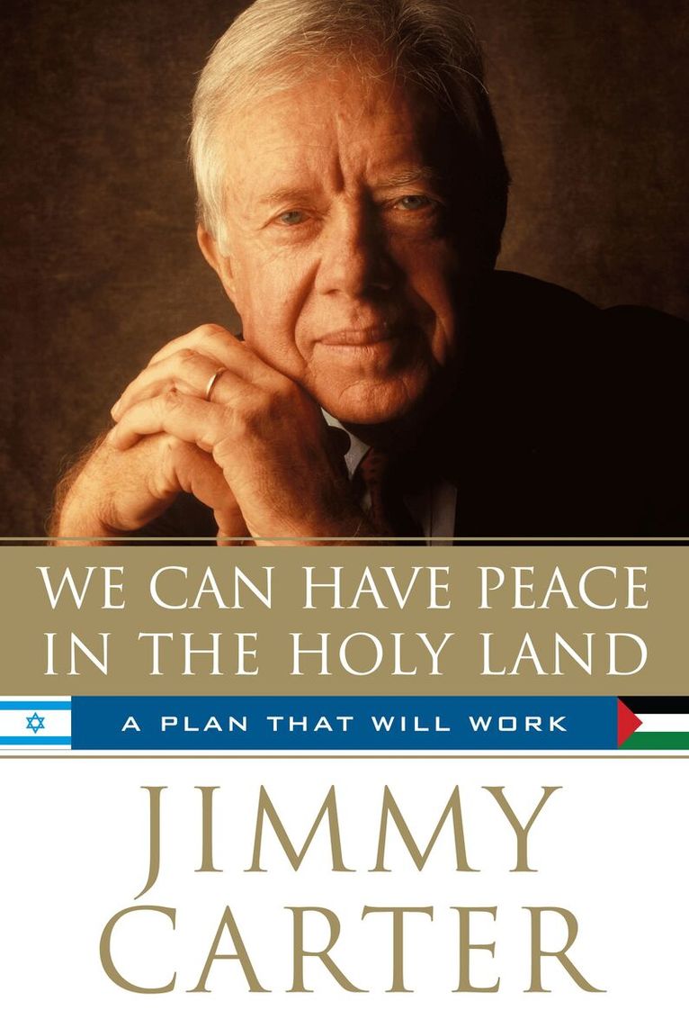 Jimmy Carter - We Can Have Peace in the Holy Land, E-bok