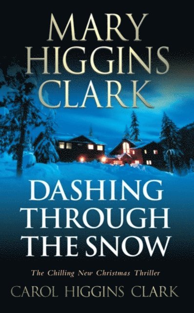 Carol Higgins Clark, Mary Higgins Clark - Dashing Through the Snow, E-bok