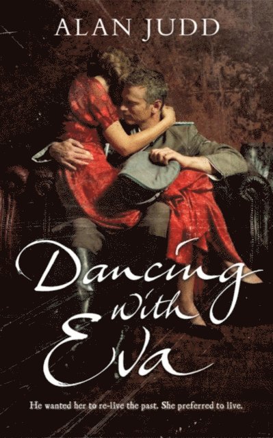 Alan Judd - Dancing with Eva, E-bok