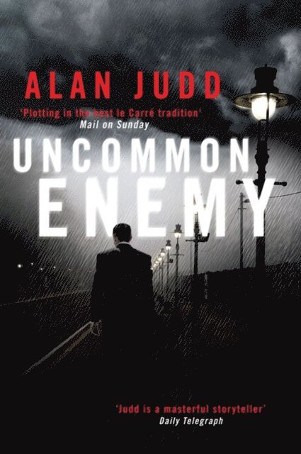 Alan Judd - Uncommon Enemy, E-bok