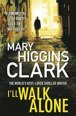 Mary Higgins Clark - I'll Walk Alone, Häftad