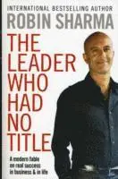 Robin Sharma - Leader Who Had No Title, Häftad