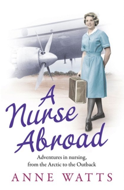 Anne Watts - Nurse Abroad, E-bok. Tillgänglighet: Lägg i varukorg