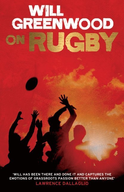 Will Greenwood - Will Greenwood on Rugby, E-bok