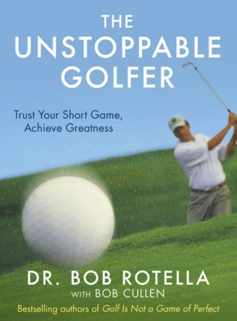 Dr. Bob Rotella - Unstoppable Golfer, E-bok. Tillgänglighet: Lägg i varukorg